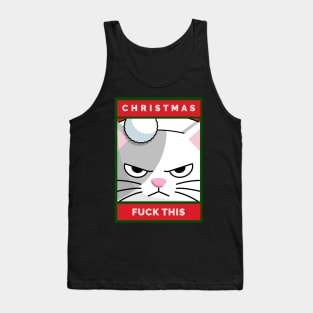 Christmas. Fuck This Grouchy Christmas Cat Tank Top